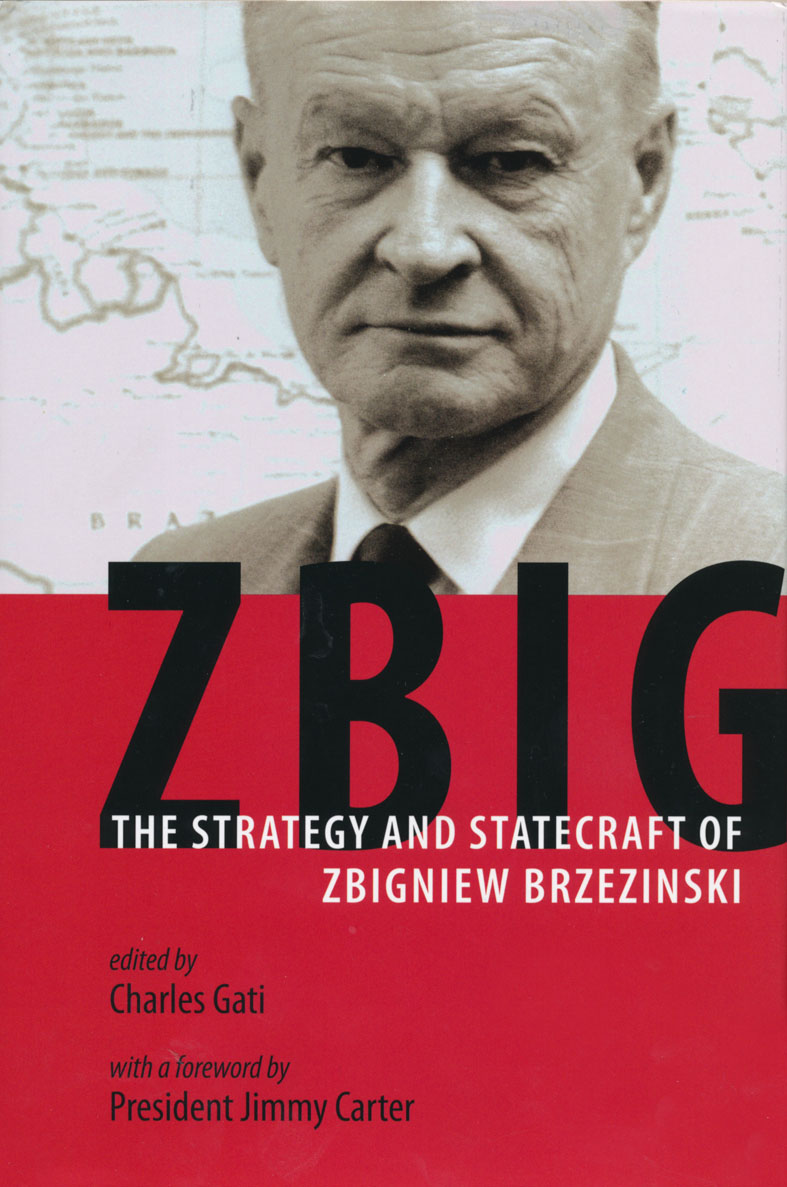 Zbig – The Strategy and Statecra of Zbigniew Brzezinski. Szerkesztette: Charles Gati Jimmy Carter elnök előszavával, Johns Hopkins University Press, Baltimore, 2013.