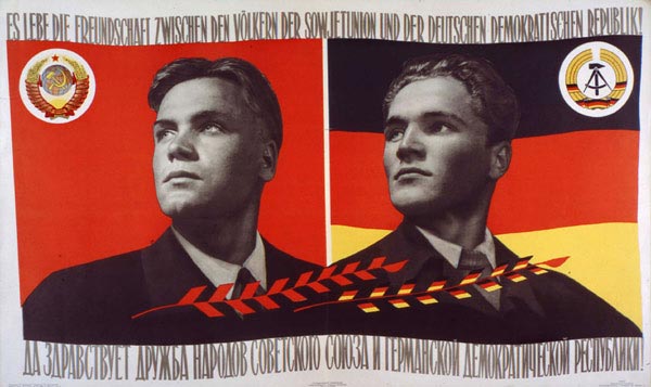 Az NDK és a Szovjetunió barátságát hirdető plakát 1958-ból. Elhittek minden szót